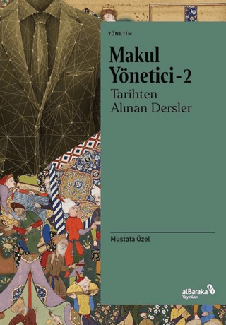 Tarihten Alınan Dersler - Makul Yönetici 2 Mustafa Özel