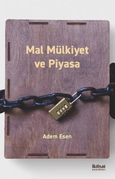 Mal Mülkiyet ve Piyasa Adem Esen