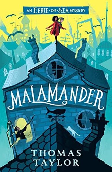 Malamander (Eerie-on-Sea Mystery) Thomas Taylor