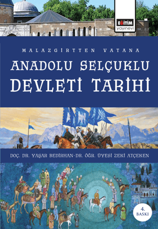 Malazgirt'ten Vatana Anadolu Selçuklu Devleti Tarihi %12 indirimli Yaş