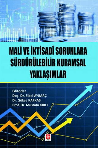 Mali ve İktisadi Sorunlara Sürdürülebilir Kurumsal Yaklaşımlar Gökçe K