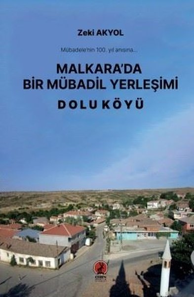 Malkara'da Bir Mübadil Yerleşimi - Dolu Köyü Zeki Akyol