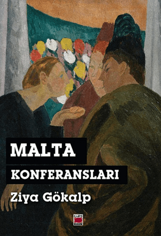 Malta Konferansları Ziya Gökalp