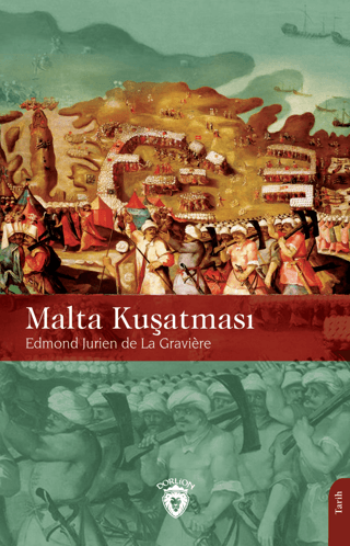 Malta Kuşatması Edmond Jurien De La Graviere