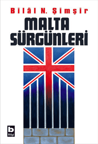 Malta Sürgünleri %25 indirimli Bilal N. Şimşir (Bilâl N. Şimşir)