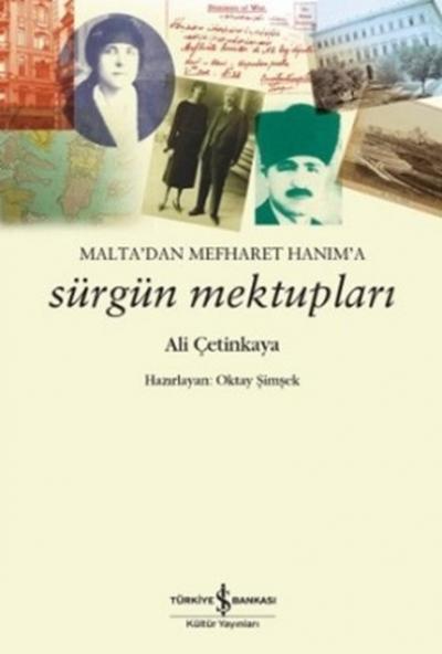 Malta'dan Mefharet Hanım'a Sürgün Mektupları %28 indirimli Ali Çetinka