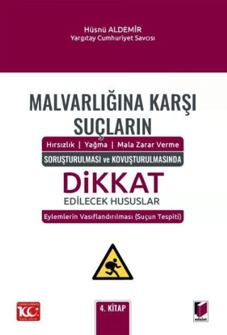 Malvarlığına Karşı Suçların (Hırsızlık - Yağma - Mala Zarar Verme) Sor