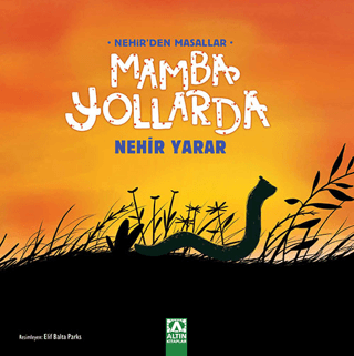 Mamba Yollarda - Nehir'den Masallar Nehir Yarar