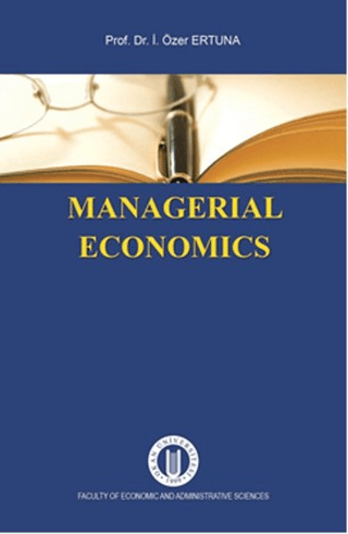 Managerial Economics İ. Özer Ertuna