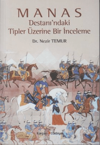 Manas Destanı\'ndaki Tipler Üzerine Bir İnceleme Hüseyin Özbay