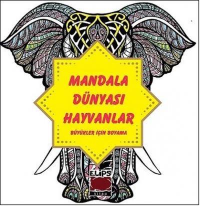 Mandala Dünyası Hayvanlar - Büyükler İçin Boyama Kolektif