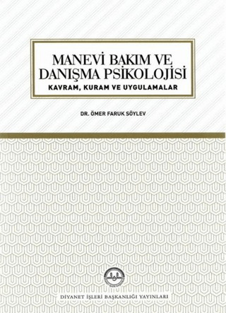 Manevi Bakım ve Danışma Psikolojisi Ömer Faruk Söylev