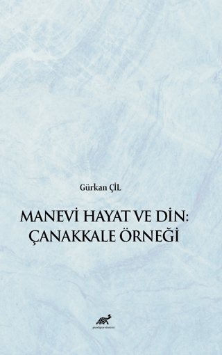 Manevi Hayat ve Din: Çanakkale Örneği Gürkan Çil