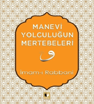 Manevi Yolculuğun Mertebeleri İmam-ı Rabbani