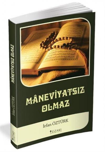 Maneviyatsız Olmaz İrfan Öztürk