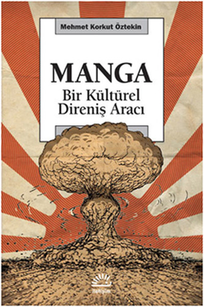 Manga - Bir Kültürel Direniş Aracı %27 indirimli Mehmet Korkut Öztekin