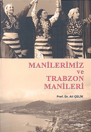 Manilerimiz ve Trabzon Manileri %24 indirimli Ali Çelik