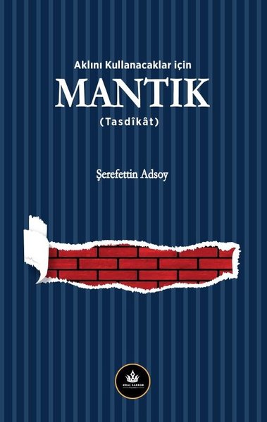 Mantık - Aklını Kullanacaklar için Şerefettin Adsoy