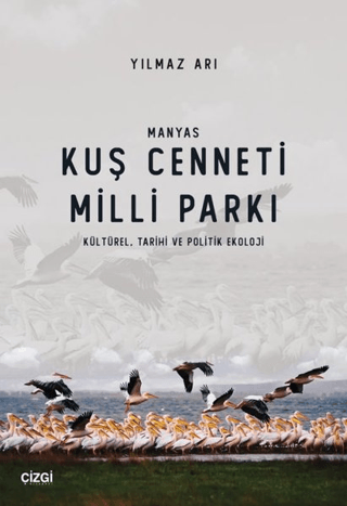 Manyas Kuş Cenneti Milli Parkı (Kültürel, Tarihi ve Politik Ekoloji) Y