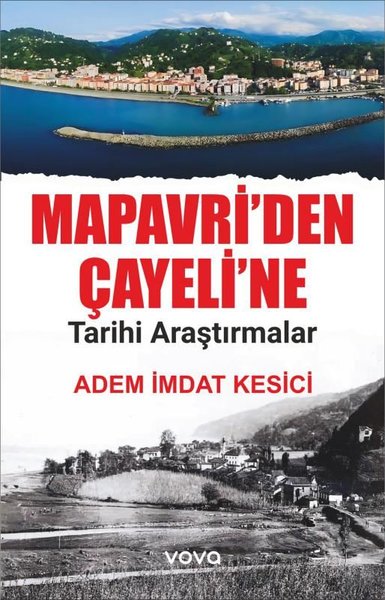 Mapavri'den Çayeli'ne Tarihi Araştırmalar Adem İmdat Kesici