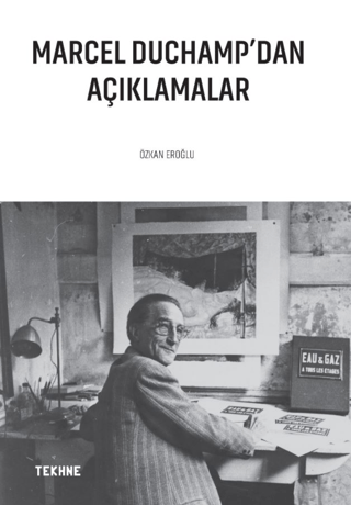 Marcel Duchamp'dan Açıklamalar Özkan Eroğlu