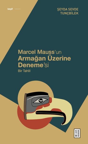 Marcel Mauss'un Armağan Üzerine Deneme'si - Bir Tahlil Şeyda Sevde Tun