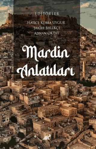 Mardin Anlatıları Hatice Kübra Uygur