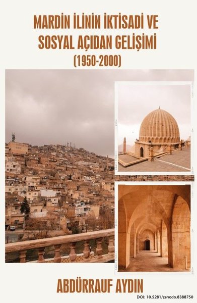 Mardin İlinin İktisadi ve Sosyal Açıdan Gelişimi 1950-2000 Abdürrauf A