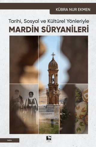 Mardin Süryanileri - Tarihi Sosyal ve Kültürel Yönleriyle Kübra Nur Ek