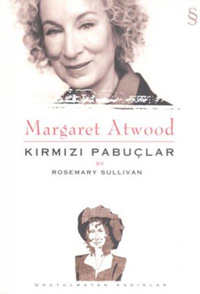 Margaret Atwood - Kırmızı Pabuçlar Rosemary Sullivan