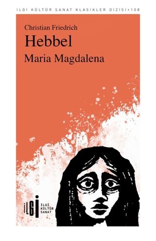 Maria Magdalena - İlgi Kültür Sanat Klasikleri 108 Christian Friedrich