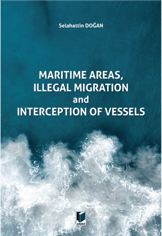 Maritime Areas, Illegal Migration And Interception Of Vessels Selahatt