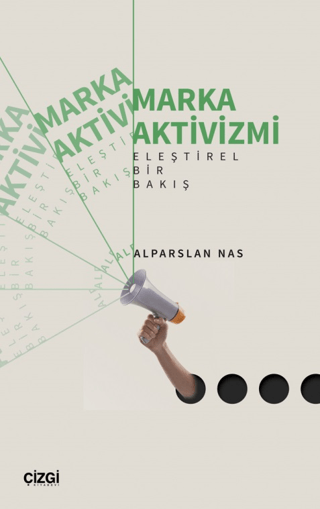 Marka Aktivizmi - Eleştirel Bir Bakış Alparslan Nas