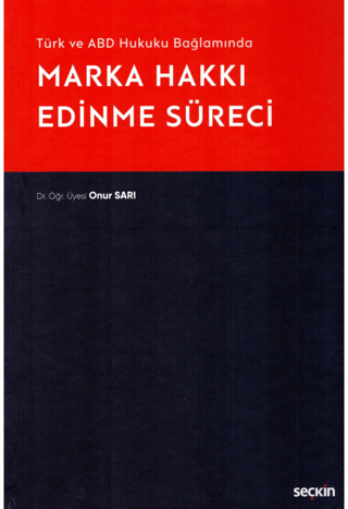 Marka Hakkı Edinme Süreci (Ciltli) Onur Sarı