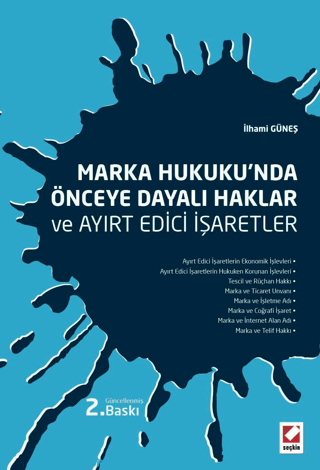 Marka Hukuku'nda Önceye Dayalı Haklar ve Ayırt Edici İşaretler İlhami 