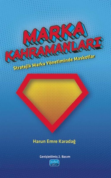 Marka Kahramanları - Stratejik Marka Yönetiminde Maskotlar Harun Emre 