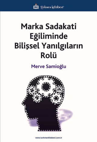 Marka Sadakati Eğiliminde Bilişsel Yanılgıların Rolü Merve Samioğlu