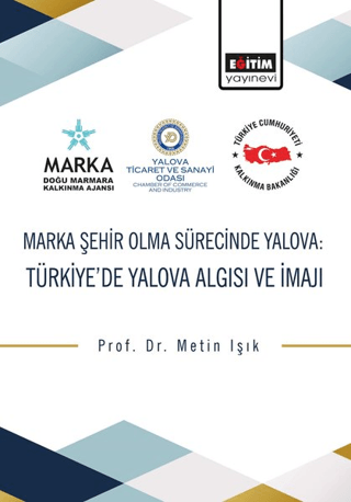 Marka Şehir Olma Sürecinde Yalova: Türkiye'de Yalova Algısı ve İmajı M