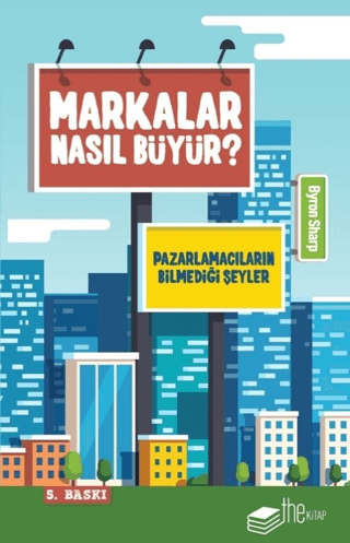 Markalar Nasıl Büyür? Byron Sharp