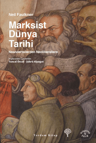 Marksist Dünya Tarihi (Ciltli) %26 indirimli Neil Faulkner