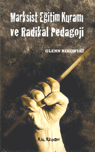 Marksist Eğitim Kuramı ve Radikal Pedagoji %28 indirimli Glenn Rikowsk