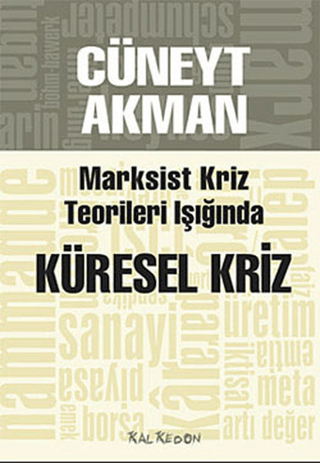 Marksist Kriz Kuramları Işığında Küresel Kriz %28 indirimli Cüneyt Akm