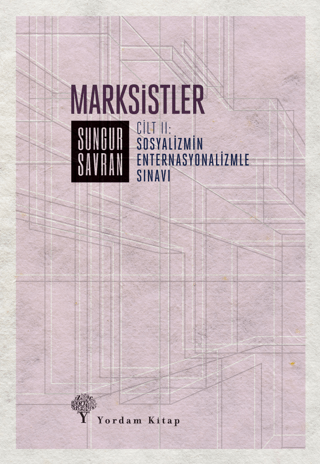 Marksistler 2 - Sosyalizmin Enternasyonalizmle Sınavı Sungur Savran