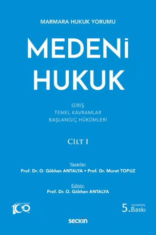 Marmara Hukuk Yorumu Medeni Hukuk Cilt: I (Giriş - Temel Kavramlar - B