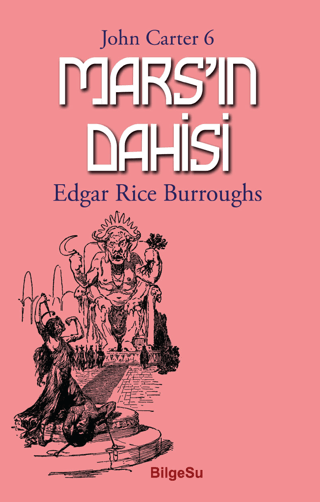 Mars’ın Dahisi Edgar Rice Burroughs