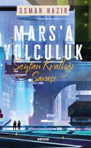 Mars'a Yolculuk - Şeytan Krallığı Savaşı Osman Hazır