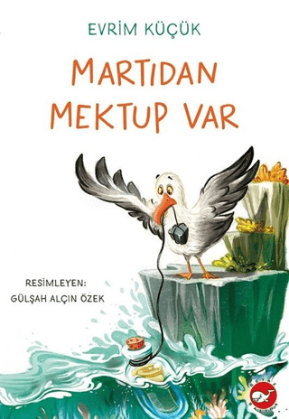 Martıdan Mektup Var Evrim Küçük