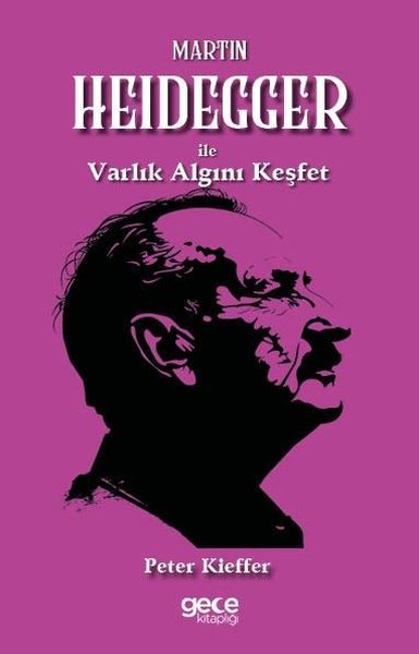 Martin Heidegger İle Varlık Algını Keşfet Peter Kieffer