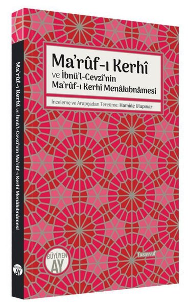 Ma'ruf-ı Kerhi ve İbnü'l-Cevzi'nin Ma'ruf-ı Kerhi Menakıbnamesi Kolekt