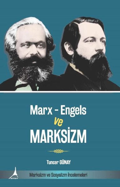 Marx-Engels ve Marksizm - Marksizm ve Sosyalizm İncelemeleri Tuncer Gü